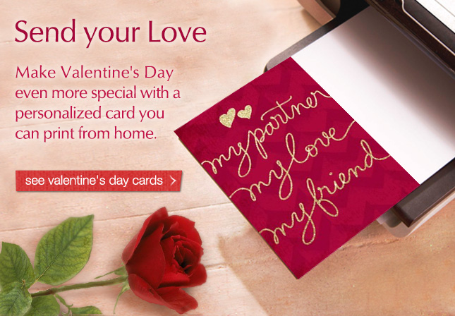 Send Your Love - Make Valentine's Day even more special with a personalized card you can print from home. See valentine's day cards