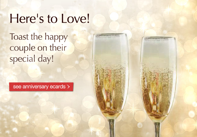 Here's to Love - Toast the happy couple on their special day! see anniversary ecards