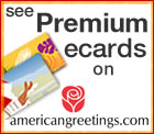See Premium ecards at americangreetings.com
