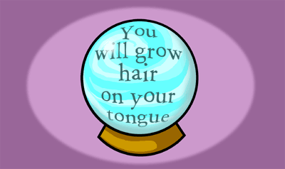 The crystal ball never lies.