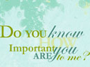 You Are Important to Me Just Because eCards