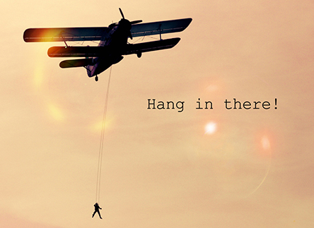 Hang In There