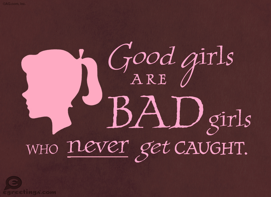 Bad Girl Quotes And Sayings. QuotesGram