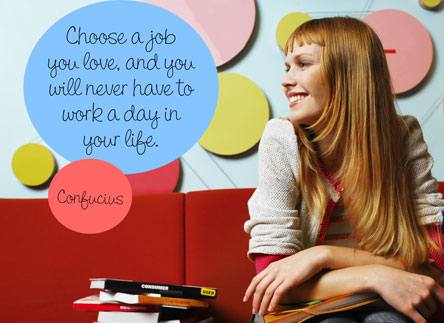 Choose a Job You Love