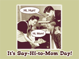 3/5 Say Hi to Mom Day celebrate the date ecards