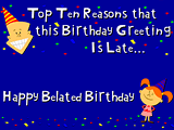 Top Ten Reasons<br>This Is Late belated birthday ecards