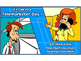 7/16 Talk to a Telemarketer Day! celebrate the date ecards