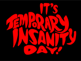 2/19 Temporary Insanity Day celebrate the date ecards