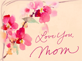 Love You, Mom happy birthday ecards