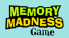 Memory Madness Game