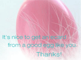 A Good Egg - Thank You thanks for the ecard ecards