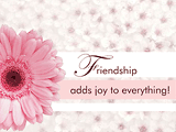 Friendship Adds Joy to Everything friendship day ecards