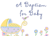 A Baptism for Baby congratulations on baby ecards