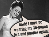 30-Pound Bra and Panties? 