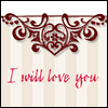 I Will Love You 