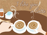 I Like You a Latte new love ecards
