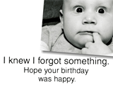 Forgot Something! belated birthday ecards