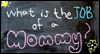 The Job of A Mommy