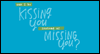 Miss Your Kiss (Postcard)