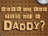 The Job of a Daddy father's day ecards