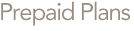 PrePaid Plans