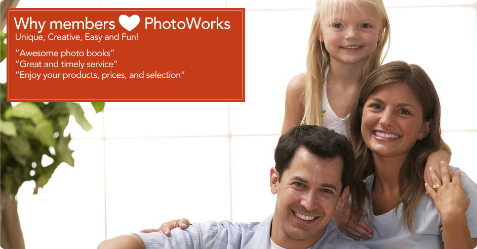 Why members love PhotoWorks - Unique, Creative, Easy and Fun!