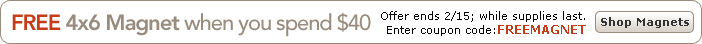 Free 4x6 Magnet when you spend $40