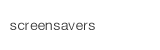 screensavers