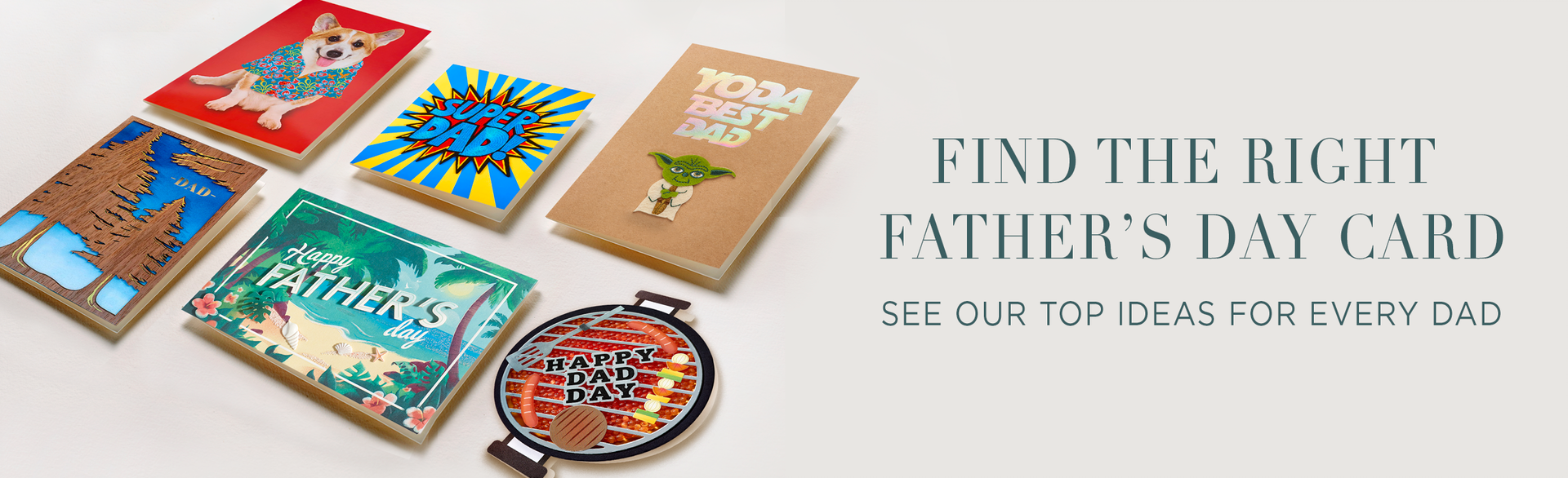 Find the right Father's Day card see our top ideas for dad