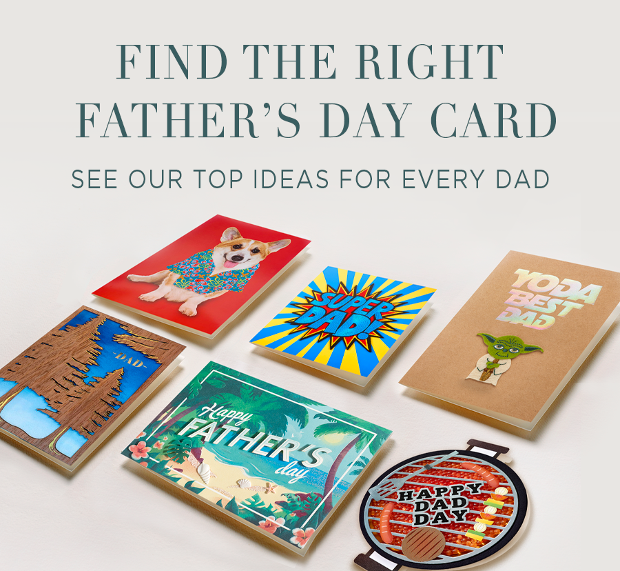 Find the right Father's Day card see our top ideas for dad