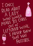 Leftover Wine 5x7 Folded Card