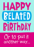Truly Belated 5x7 Folded Card