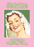 Anything Wrong 5x7 Folded Card