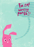 Not Wearing Pants 5x7 Folded Card