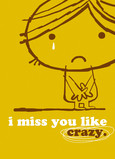 Miss You Like Crazy 5x7 Folded Card