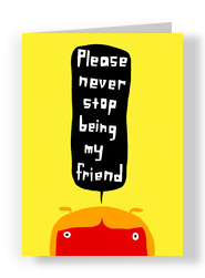 Never Stop Being Friends 5x7 Folded Card