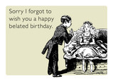 Forgot Belated Birthday 7x5 Folded Card