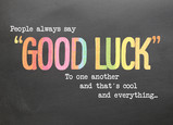 People Say Good Luck 7x5 Folded Card