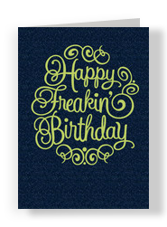 Happy Freakin Birthday 5x7 Folded Card
