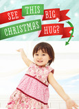 Big Christmas Hug 5x7 Folded Card