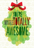Mistletotally Awesome 5x7 Folded Card