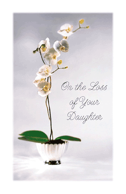 "To Comfort You in the Loss of Your Daughter 