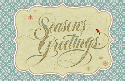"Warm Wishes for the Season"  Season's Greetings 