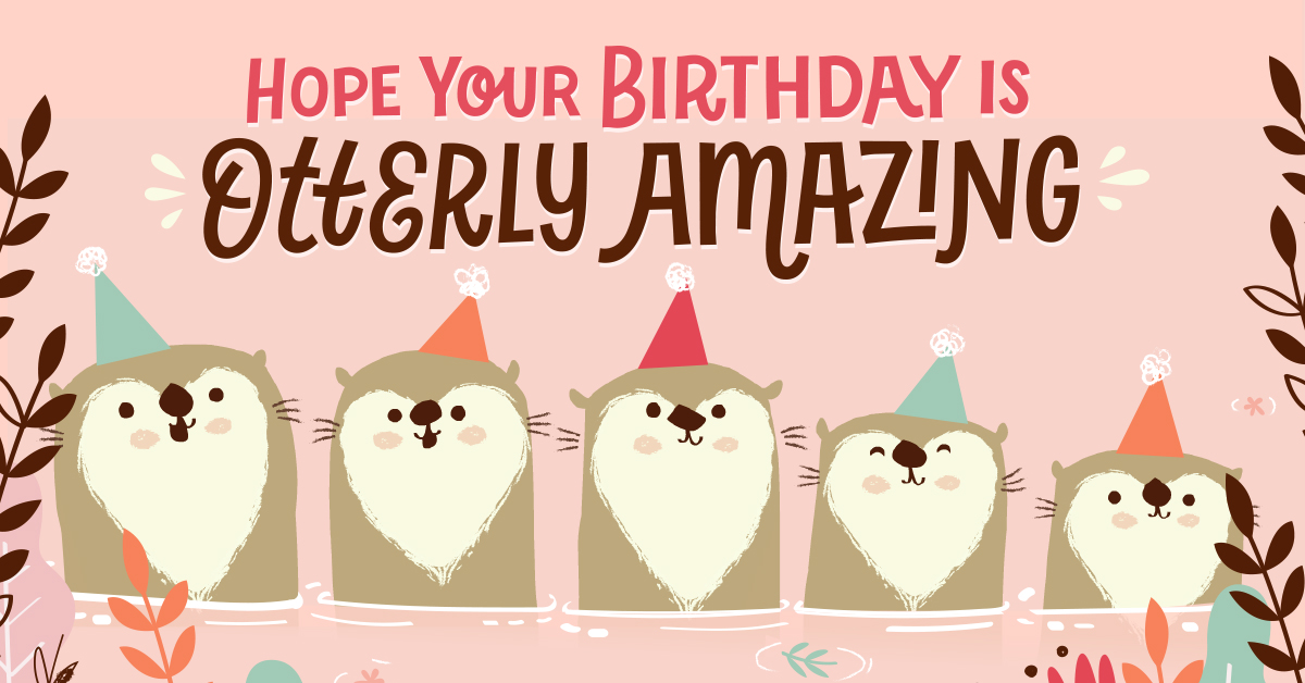  Otterly Amazing Birthday Birthday ECard Blue Mountain ECards