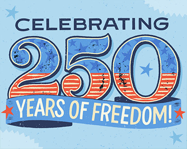 Independence Day- 250 Years of Freedom