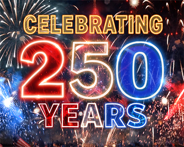 Celebrating 250 Years