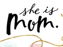 She Is Mom Quote Mother's Day eCards
