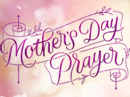 Mother's Day Prayer Ecard Mother's Day eCards