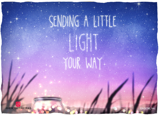 "Sending Light Your Way" | Thinking of You eCard | Blue Mountain eCards