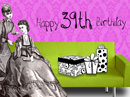 Happy 39th Birthday Postcards